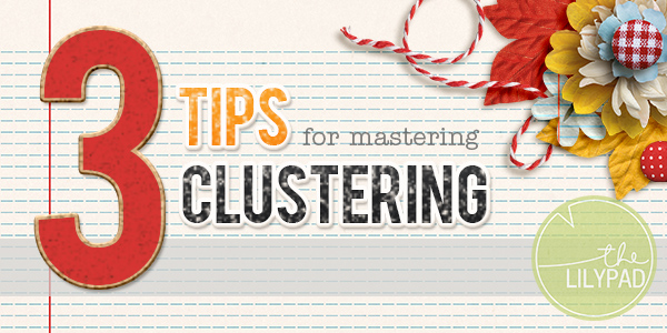 3 Tips for Mastering Clustering