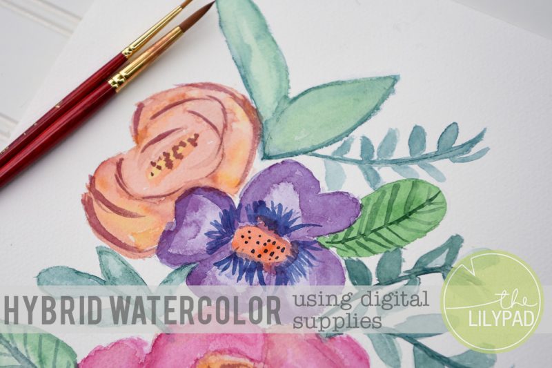 Hybrid Watercolor-Use Your Digital Kits