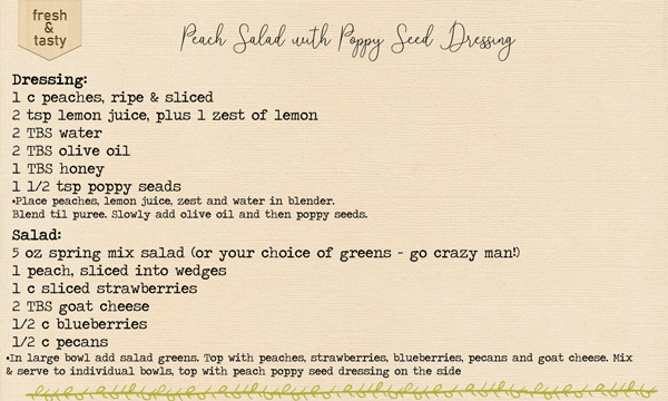 Peach Salad with poppy seed dressing – YUM!