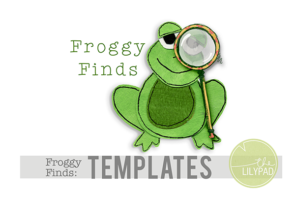 Froggy Finds: Templates 3