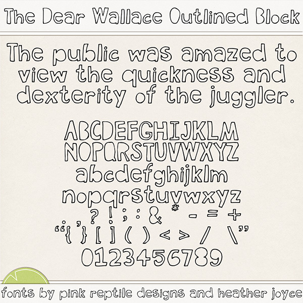The Dear Wallace Outlined Block