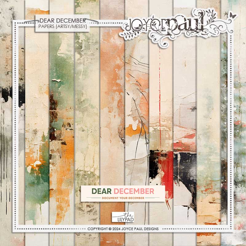 Dear December - Papers [Artsy / Messy] by Joyce Paul