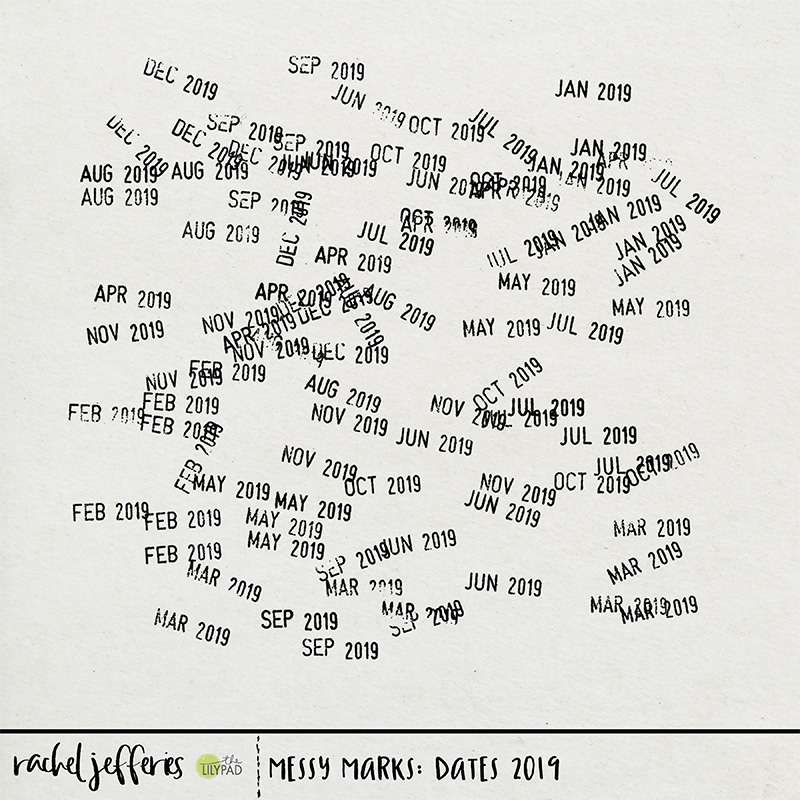 Messy Marks: Date Stamps 2019