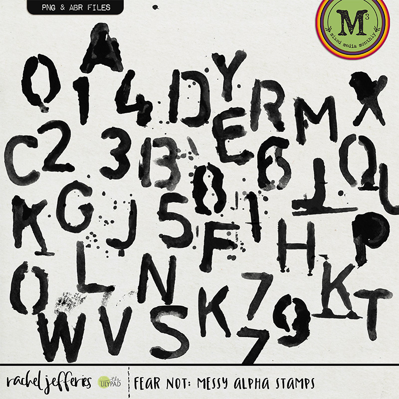 Fear Not: Messy Alpha Stamps