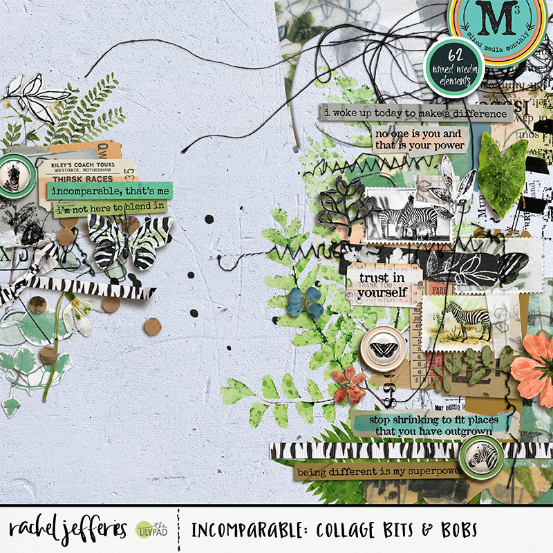 Incomparable: Collage Bits and Bobs