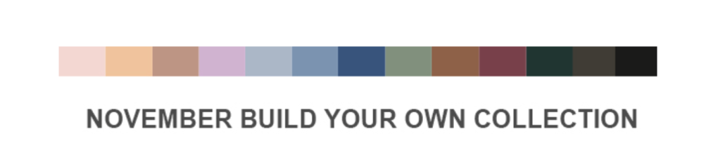 Color palette with soft and muted fall tones for The Lilypad’s November Build Your Own Collection.