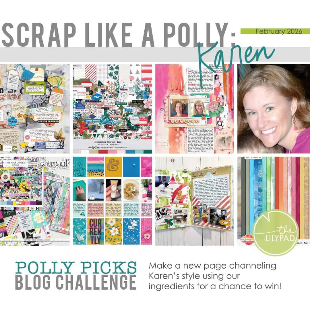 Collage-style graphic showing colorful scrapbook layouts, patterned papers, and a smiling woman’s portrait, promoting the “Scrap Like a Polly: Karen” challenge for February 2026.