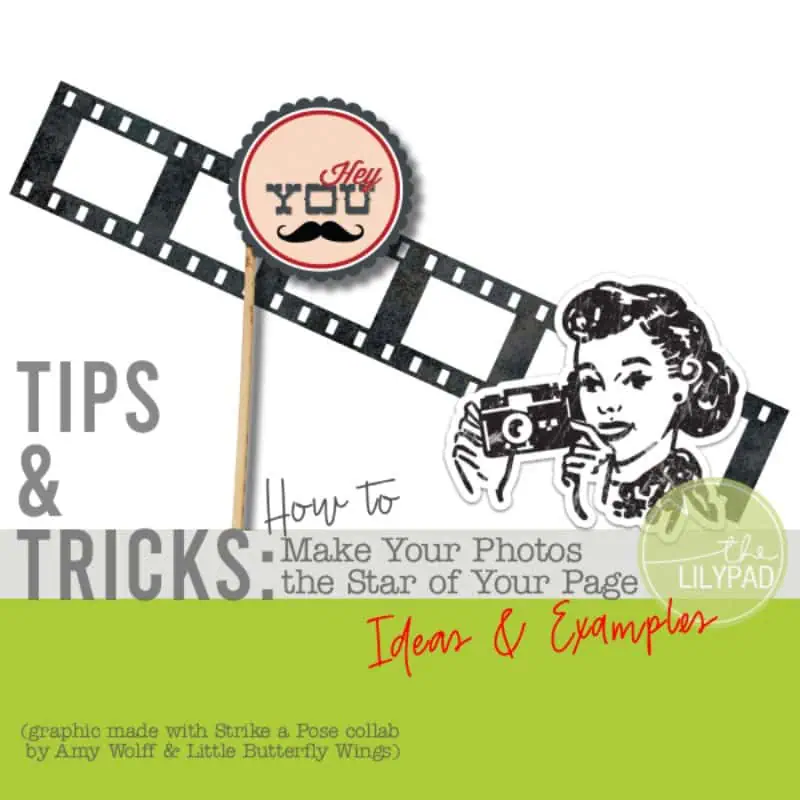 Make your photos the star of your layout!