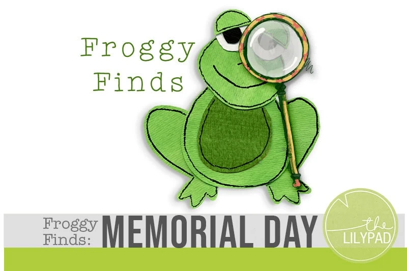 Illustrated green frog holding a magnifying glass beside the words “Froggy Finds.” A gray banner across the bottom reads “Froggy Finds: Memorial Day” with The Lilypad logo in the corner.