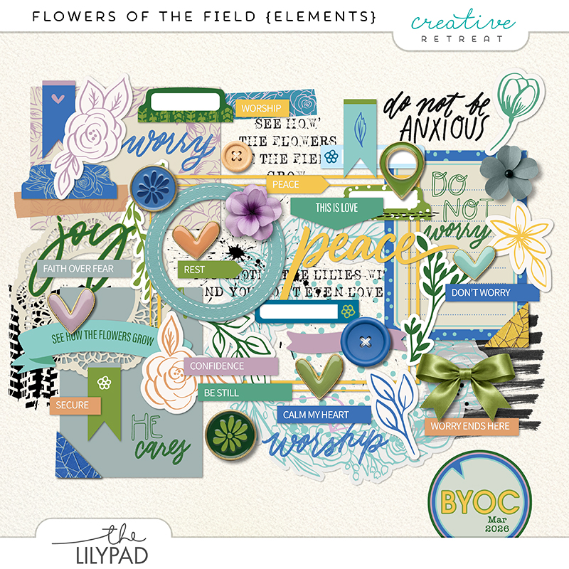 Preview of the Flowers of the Field digital scrapbooking elements featuring floral embellishments, buttons, labels, bows, and faith-themed word art about worship, peace, trust, and not worrying.