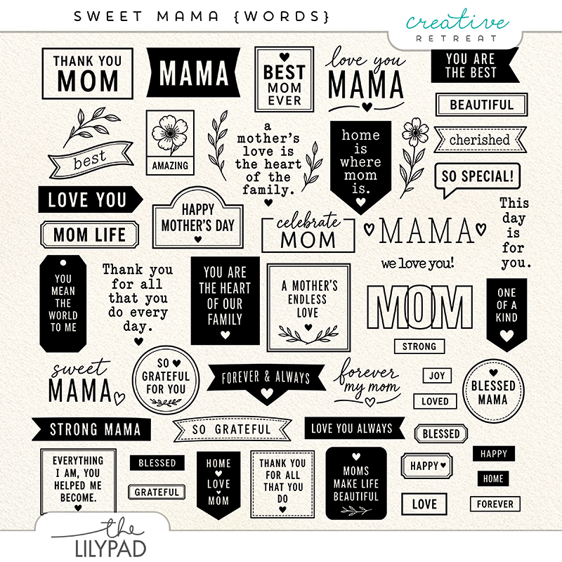 Black and white digital scrapbooking word art set featuring over 50 elements including sentiment labels, banners, tags, badges, and script phrases celebrating moms and mothers, with sayings such as Love You Mama, Strong Mama, Happy Mother's Day, and A Mother's Endless Love.