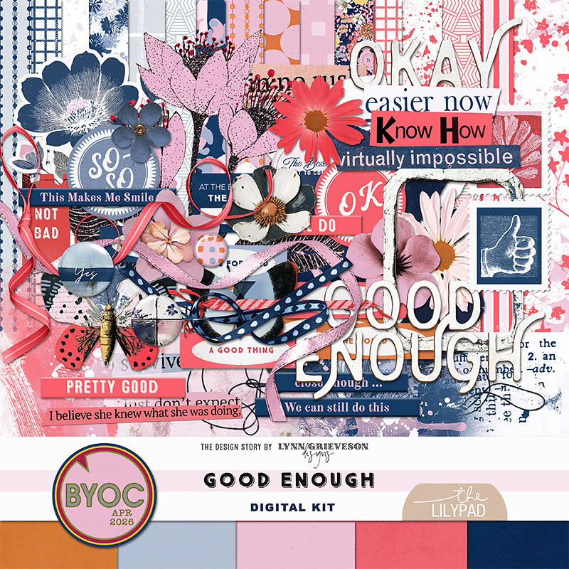 Good Enough Digital Scrapbooking Kit by Lynn Grieveson