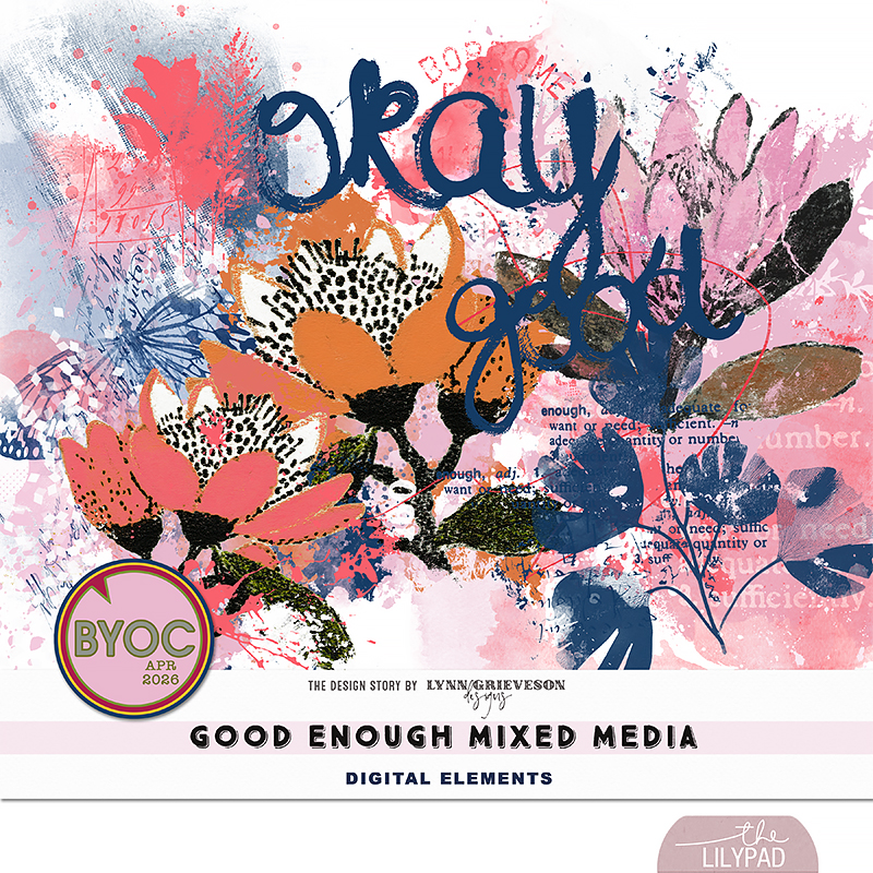 Good Enough Digital Mixed Media by Lynn Grieveson